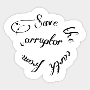 Save The Earth From Corruptor Sticker